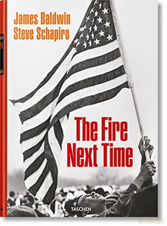 James Baldwin. Steve Schapiro. The Fire Next Time (Taschen Collectors Edition) - James Baldwin [KSIĄŻKA]