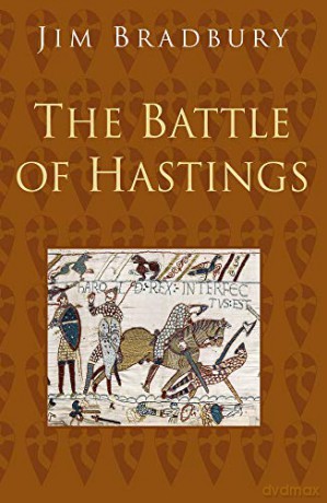 Jim Bradbury: The Battle of Hastings - Jim Bradbury [KSIĄŻKA]