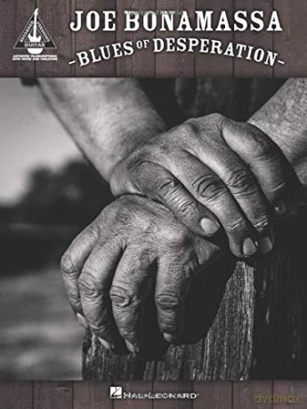 Joe Bonamassa: Blues Of Desperation - Guitar Recorded Versions: Guitar Recorded Versions - Softcover -Tab - Joe Bonamassa [KSIĄŻKA]