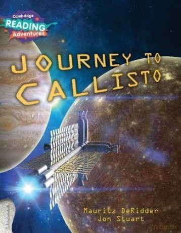 Journey to Callisto 3 Explorers (Cambridge Reading Adventures) - Mauritz DeRidder [KSIĄŻKA]