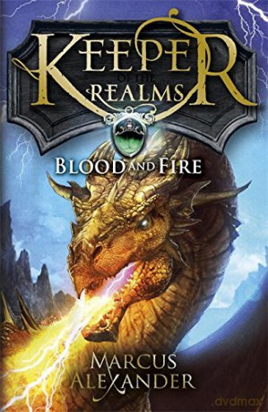 Keeper of the Realms: Blood and Fire (Book 3) - Marcus Alexander [KSIĄŻKA]
