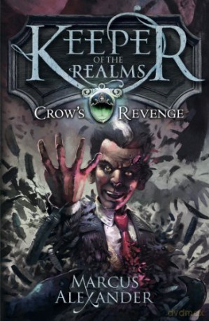 Keeper of the Realms: Crow's Revenge (Book 1) - Marcus Alexander [KSIĄŻKA]