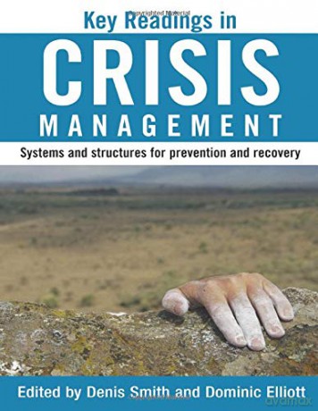 Key Readings in Crisis Management: Systems and Structures for Prevention and Recovery - Denis Smith [KSIĄŻKA]