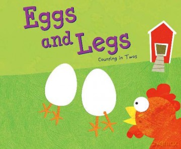 Know Your Numbers: Eggs and Legs: Counting in Twos - Michael Dahl [KSIĄŻKA]
