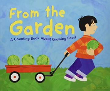 Know Your Numbers: From the Garden: A Counting Book About Growing Food - Michael Dahl [KSIĄŻKA]