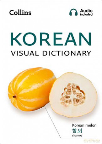 Korean Visual Dictionary: A photo guide to everyday words and phrases in Korean (Collins Visual Dictionary) [KSIĄŻKA]