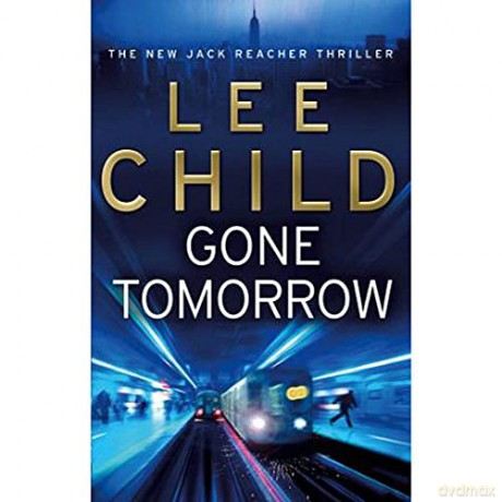 Lee Child Gone Tomorrow - Lee Child [KSIĄŻKA]