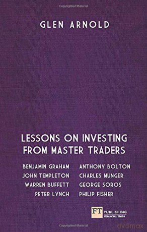 LESSONS ON INVESTING FROM MASTER TRADERS (Financial Times Series) - Glen Arnold [KSIĄŻKA]