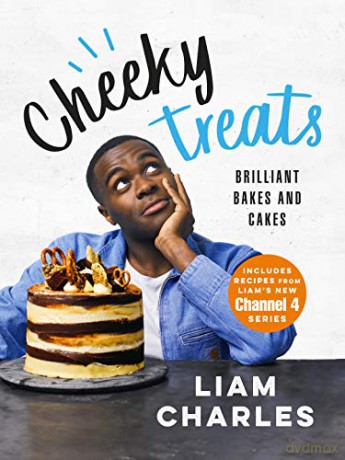 Liam Charles Cheeky Treats: Includes recipes from the new Liam Bakes TV show on Channel 4 - Liam Charles [KSIĄŻKA]