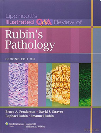 Lippincott's Illustrated Q&A Review of Rubin's Pathology (Lippincott Illustrated Reviews Series) - Bruce A. Fenderson [KSIĄŻKA]
