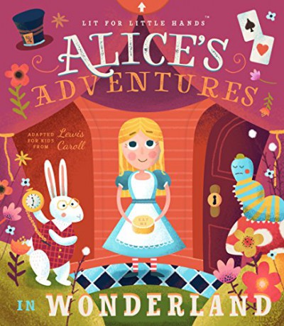 Lit for Little Hands: Alice's Adventures in Wonderland: 2 - Lewis Carroll [KSIĄŻKA]