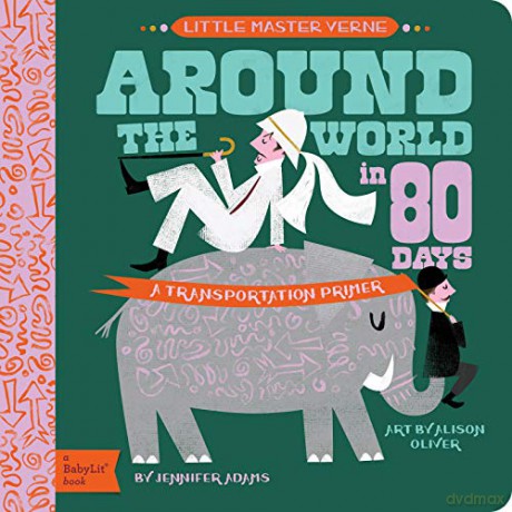 Little Master Verne: Around the World in 80 Days: A BabyLit Transportation Primer (BabyLit Primers) - Jennifer Adams [KSIĄŻKA]