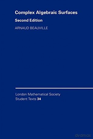 LMSST: 34 Complex Algebraic Sur 2ed (London Mathematical Society Student Texts, Series Number 34) [KSIĄŻKA]