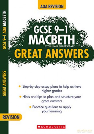 Macbeth: Step-by-step essay plans to help achieve higher grades in AQA English. (GCSE Grades 9-1 Great Answers) (GCSE 9-1 Great Answers) - Richard Durant [KSIĄŻKA]
