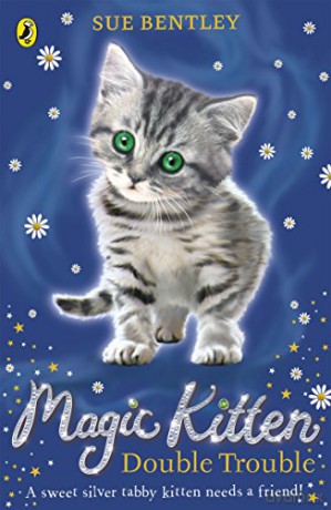 Magic Kitten: Double Trouble - Sue Bentley [KSIĄŻKA]