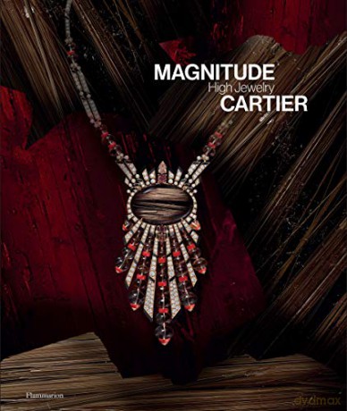 Magnitude: Cartier High Jewelry - François Chaille [KSIĄŻKA]