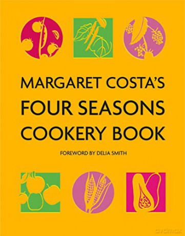 Margaret Costa's Four Seasons Cookery Book - Margaret Costa [KSIĄŻKA]