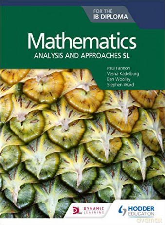 Mathematics for the IB Diploma: Analysis and approaches SL: Analysis and approaches SL - Paul Fannon [KSIĄŻKA]