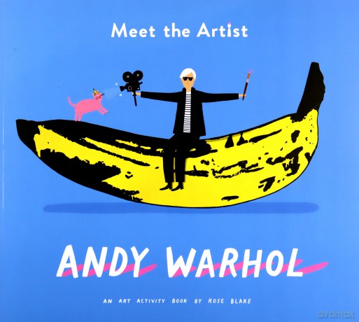 Meet the Artist: Andy Warhol - Rose Blake [KSIĄŻKA]