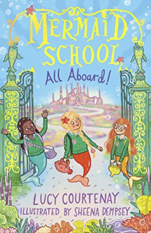 Mermaid School: All Aboard! - Lucy Courtenay [KSIĄŻKA]