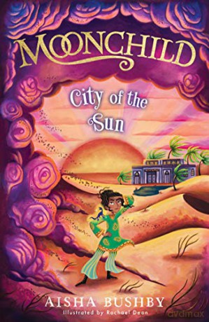 Moonchild: City of the Sun: Magical middle grade series inspired - Aisha Bushby [KSIĄŻKA]