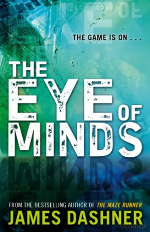 Mortality Doctrine: The Eye of Minds (Mortality Doctrine 1) - James Dashner [KSIĄŻKA]
