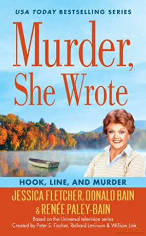 Murder, She Wrote: Hook, Line, And Murder: 46 - Jessica Fletcher [KSIĄŻKA]