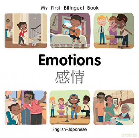 My First Bilingual Book-Emotions (English-Japanese) [KSIĄŻKA]