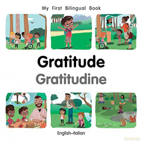 My First Bilingual Book-Gratitude (English-Italian) [KSIĄŻKA]