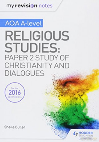 My Revision Notes AQA A-level Religious Studies: Paper 2 Study of Christianity and Dialogues - Sheila Butler [KSIĄŻKA]