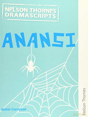 Nelson Thornes Dramascripts Anansi (Oxford Playscripts) - Alistair Campbell [KSIĄŻKA]