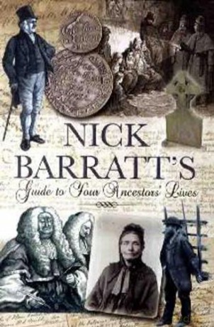 Nick Barratt's Guide to Your Ancestors Lives: A Guide for Family Historians (Tracing Your Ancestors) - Nick Barratt [KSIĄŻKA]