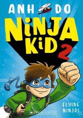 Ninja Kid 2: Flying Ninja! - Anh Do [KSIĄŻKA]