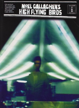 Noel Gallagher's High Flying Birds: High Flying Birds (E) (Tab) - Noel Gallagher [KSIĄŻKA]