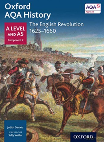 Oxford AQA History: The English Revolution 1625-1660 (Oxford A Level History for AQA) - J Daniels [KSIĄŻKA]