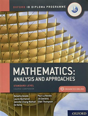 Oxford IB Diploma Programme: IB Mathematics: analysis and approaches, Standard Level, Print and Enhanced Online Course Book Pack - Paul La Rondie [KSIĄŻKA]