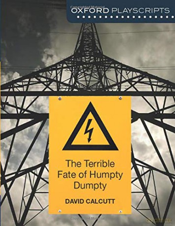 Oxford Playscripts: The Terrible Fate of Humpty Dumpty - David Calcutt [KSIĄŻKA]