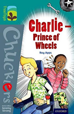 Oxford Reading Tree TreeTops Chucklers: Level 16: Charlie - Prince of Wheels - Roy Apps [KSIĄŻKA]