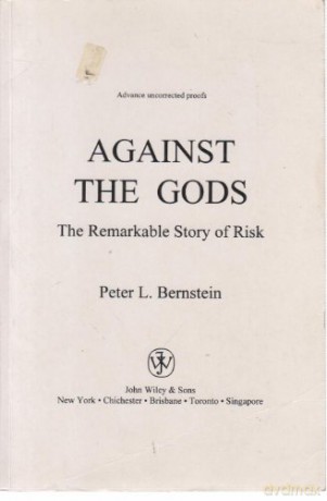 P.L. Bernstein's Against the Gods(Against the Gods: The Remarkable Story of Risk (Hardcover))1996 - Peter L. Bernstein [KSIĄŻKA]