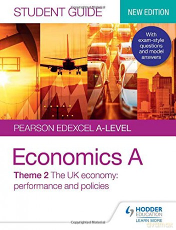 Pearson Edexcel A-level Economics A Student Guide: Theme 2 The UK economy - performance and policies (Pearson Edexcel a Level Studen) - Quintin Brewer [KSIĄŻKA]
