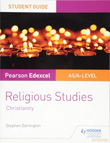 Pearson Edexcel Religious Studies A level/AS Student Guide: Christianity (Student Guides) - Stephen Darlington [KSIĄŻKA]