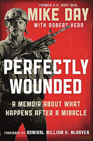 Perfectly Wounded: A Memoir About What Happens After a Miracle - Douglas Michael Day [KSIĄŻKA]