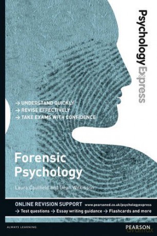 Psychology Express: Forensic Psychology (Undergraduate Revision Guide) (PSE Psychology Express) - Laura Caulfield [KSIĄŻKA]