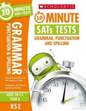 Quick test grammar, punctuation and spelling activities for children ages 10-11 (Year 6). Perfect for Home Learning. (10 Minute SATs Tests) - Giles Clare [KSIĄŻKA]