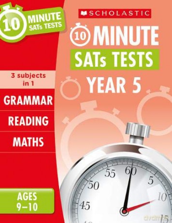Quick test grammar, reading and maths activities for children ages 9-10 (Year 5). Perfect for Home Learning. (10 Minute SATs Tests) - Shelley Welsh [KSIĄŻKA]