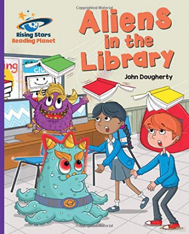 Reading Planet - Aliens in the Library - Purple: Galaxy (Rising Stars Reading Planet) - John Dougherty [KSIĄŻKA]