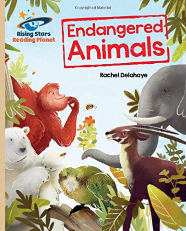 Reading Planet - Endangered Animals - Gold: Galaxy (Rising Stars Reading Planet) - Rachel Delahaye [KSIĄŻKA]