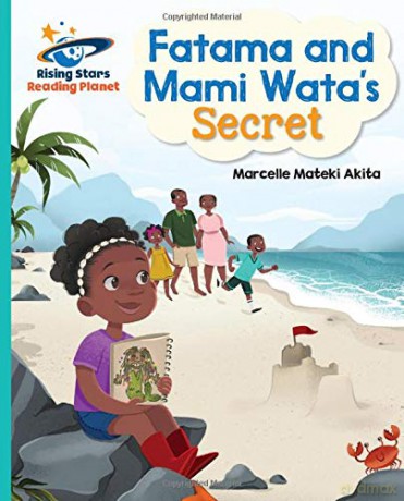 Reading Planet - Fatama and Mami Wata's Secret - Turquoise: Galaxy (Rising Stars Reading Planet) - Marcelle Akita [KSIĄŻKA]