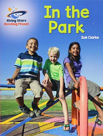 Reading Planet - In the Park - Pink A: Galaxy (Rising Stars Reading Planet) - Zoe Clarke [KSIĄŻKA]