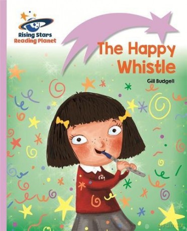 Reading Planet - The Happy Whistle - Lilac: Lift-off (Rising Stars Reading Planet) - Gill Budgell [KSIĄŻKA]